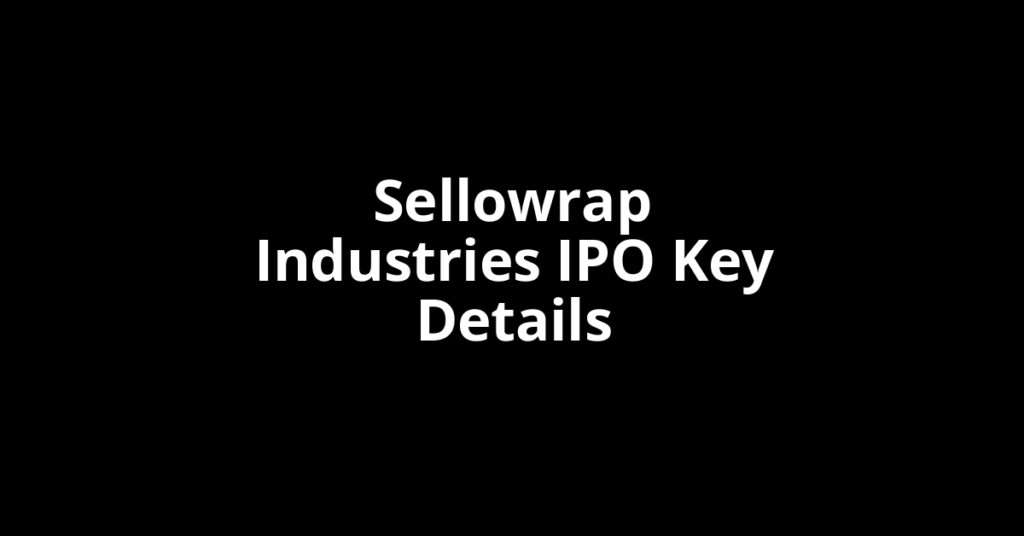 sellowrap industries ipo key details