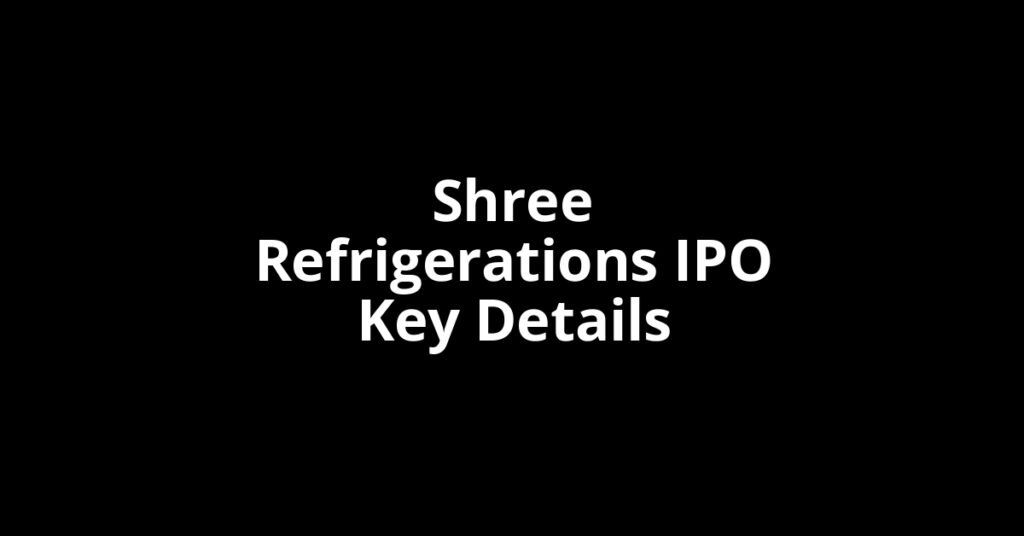shree refrigerations ipo key details