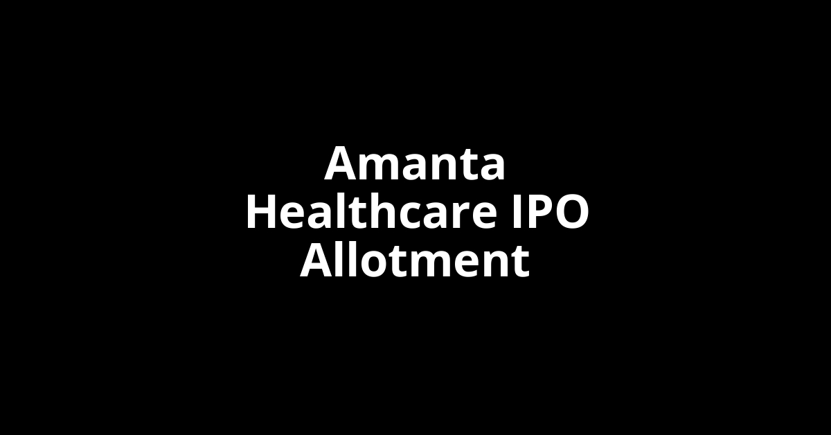 amanta healthcare ipo allotment