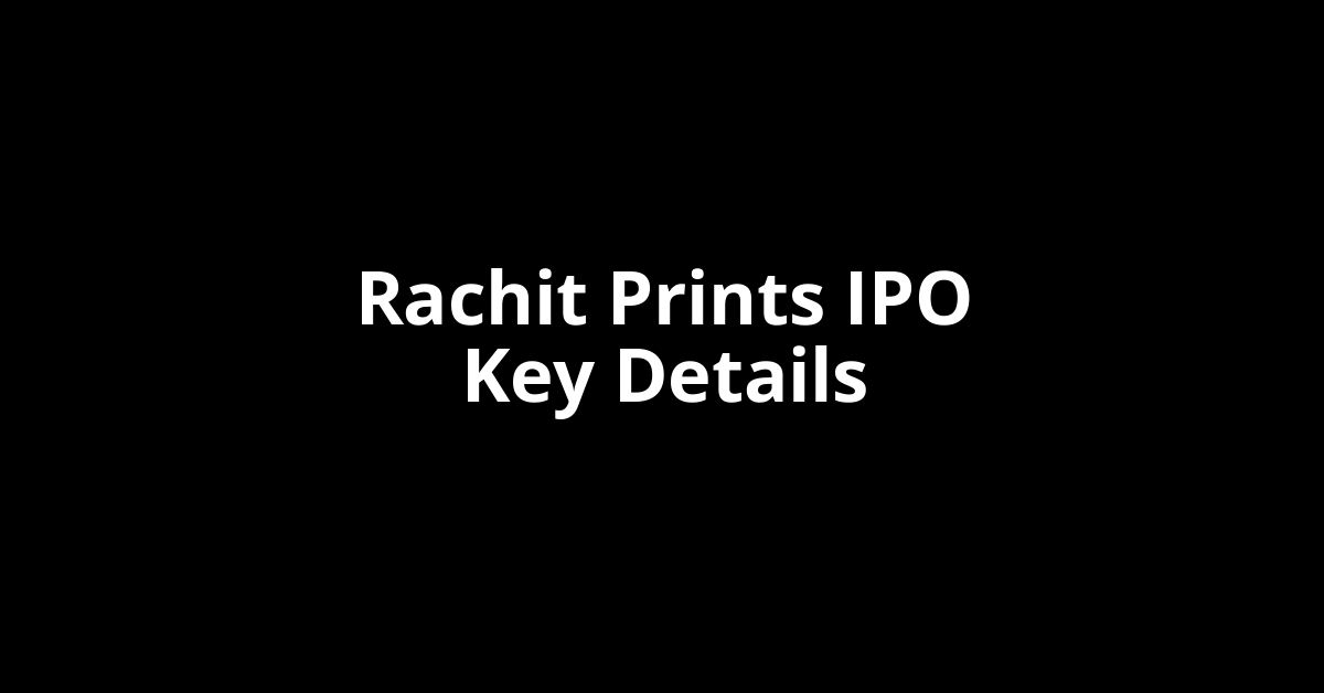 Rachit Prints IPO GMP rachit prints ipo key details