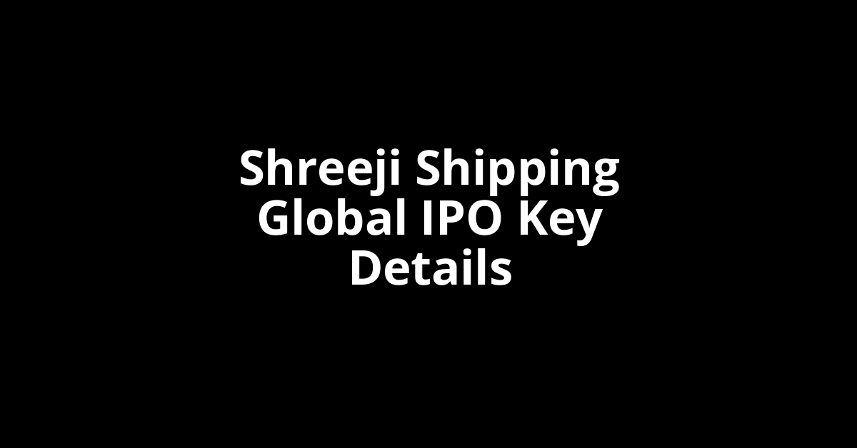 shreeji shipping global ipo key details