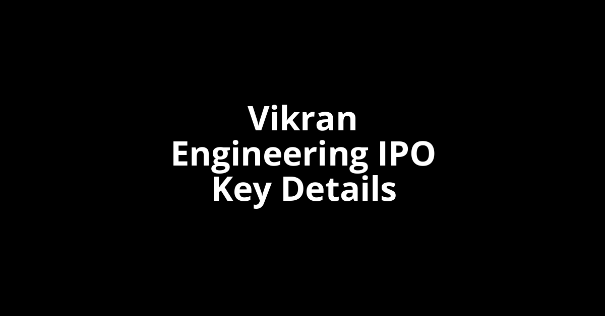 Vikran Engineering IPO GMP vikran engineering ipo key details