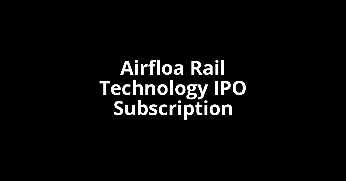 airfloa rail technology ipo subscription