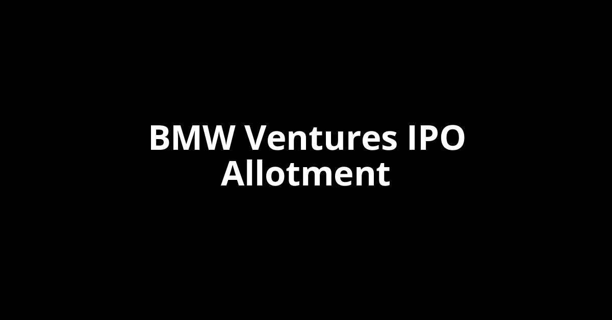 bmw ventures ipo allotment