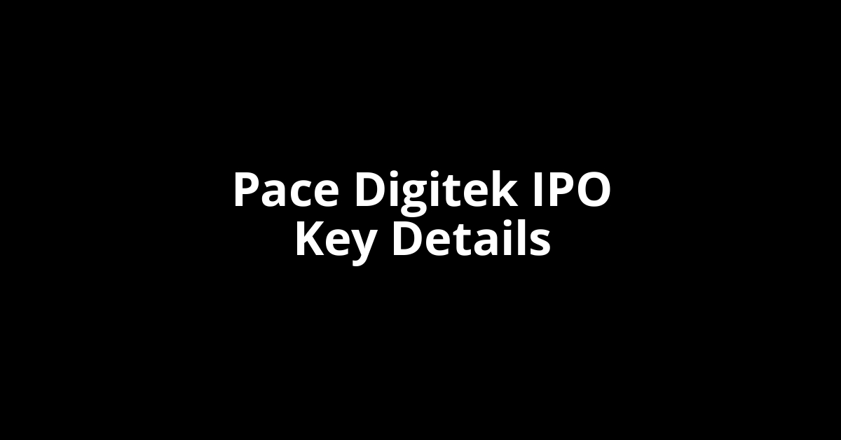 pace digitek ipo key details