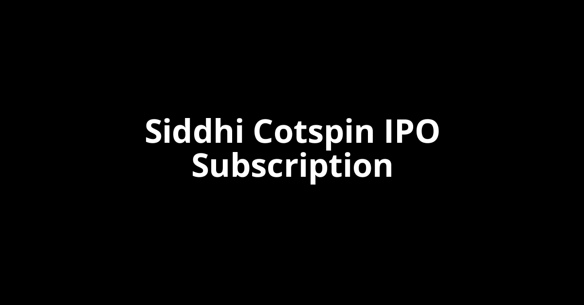 siddhi cotspin ipo subscription