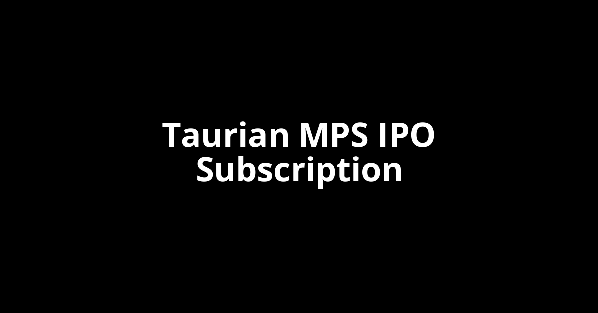 taurian mps ipo subscription