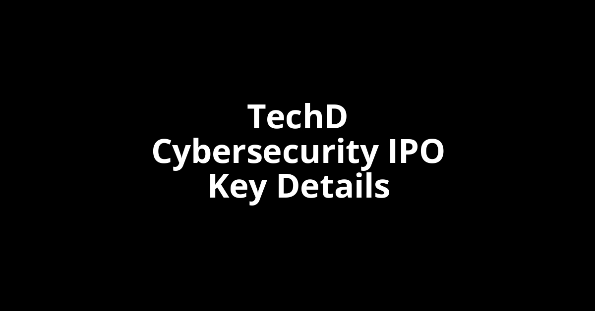 techd cybersecurity ipo key details
