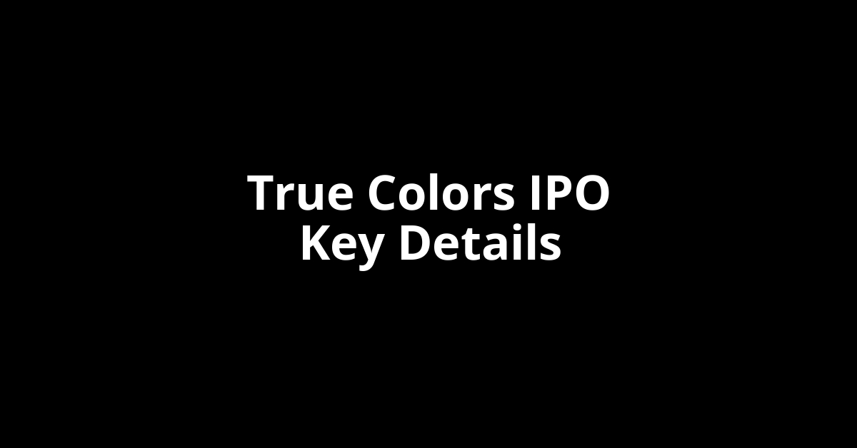 true colors ipo key details