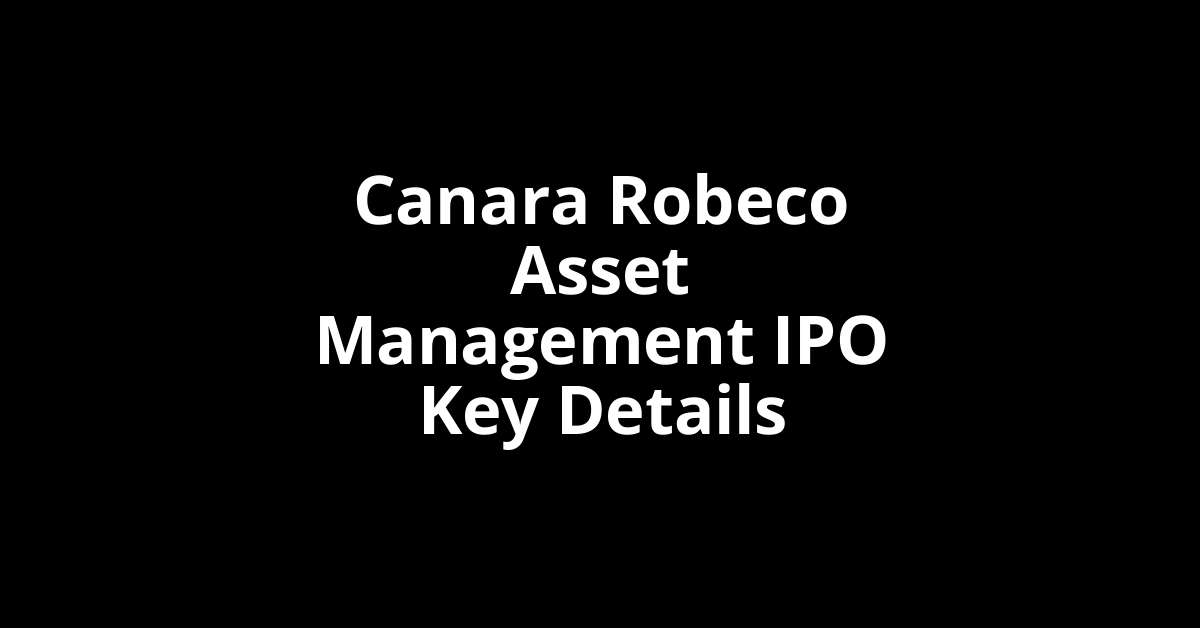 canara robeco asset management ipo key details
