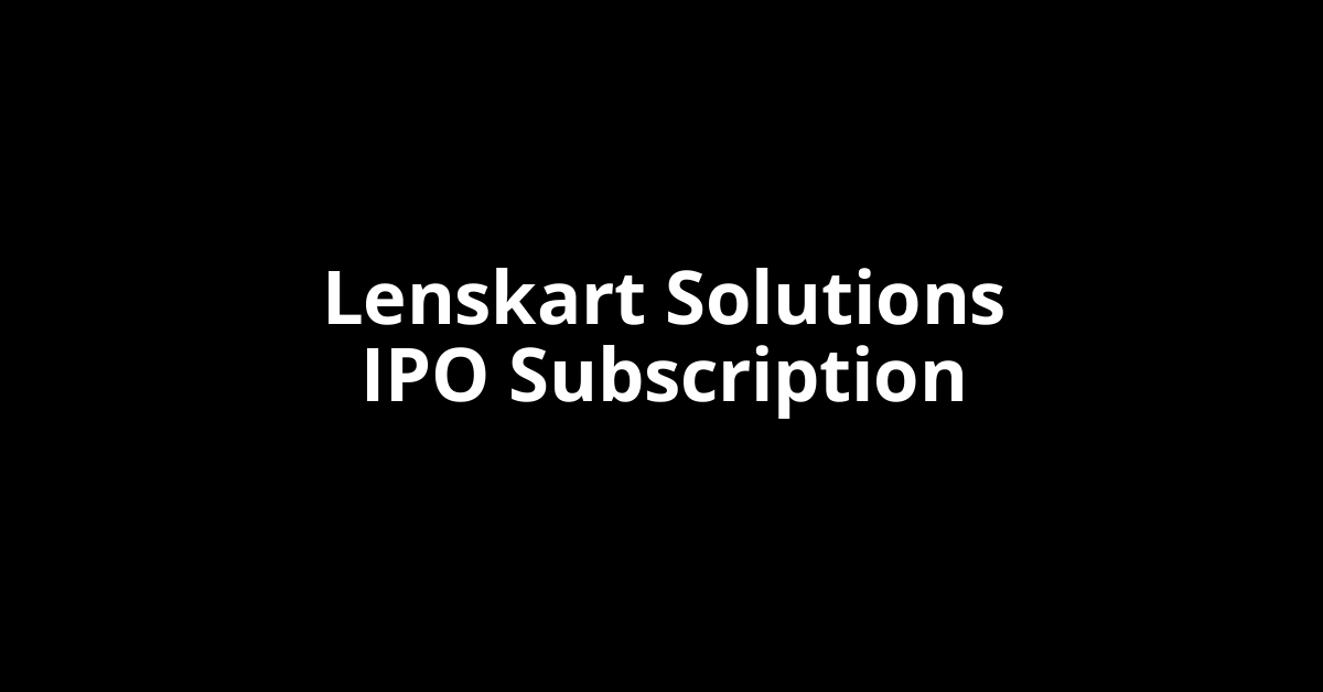 lenskart solutions ipo subscription
