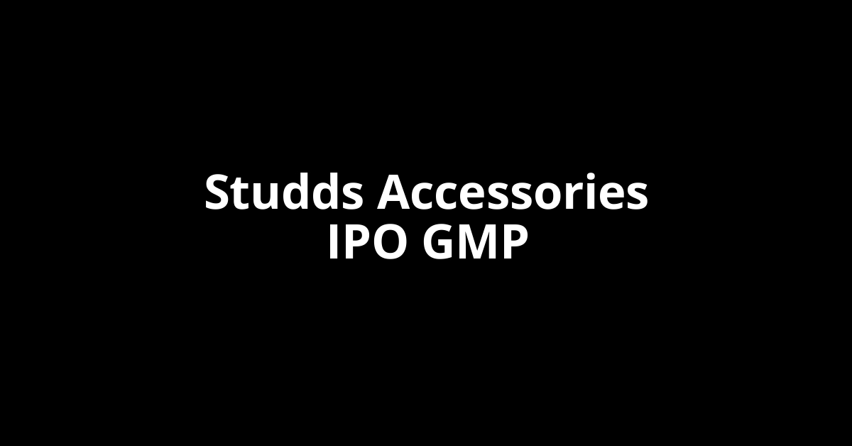 studds accessories ipo gmp