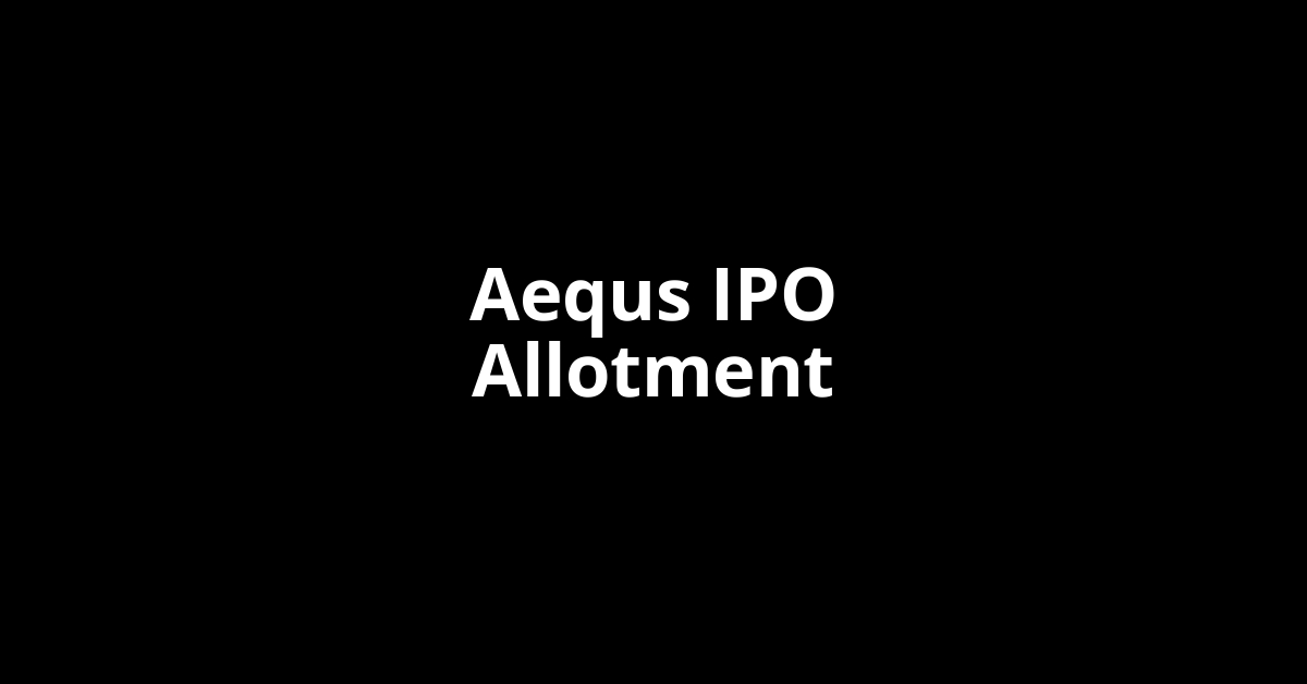 aequs ipo allotment