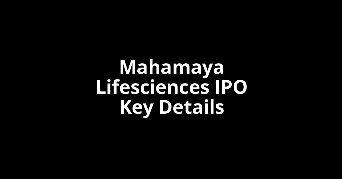 mahamaya lifesciences ipo key details