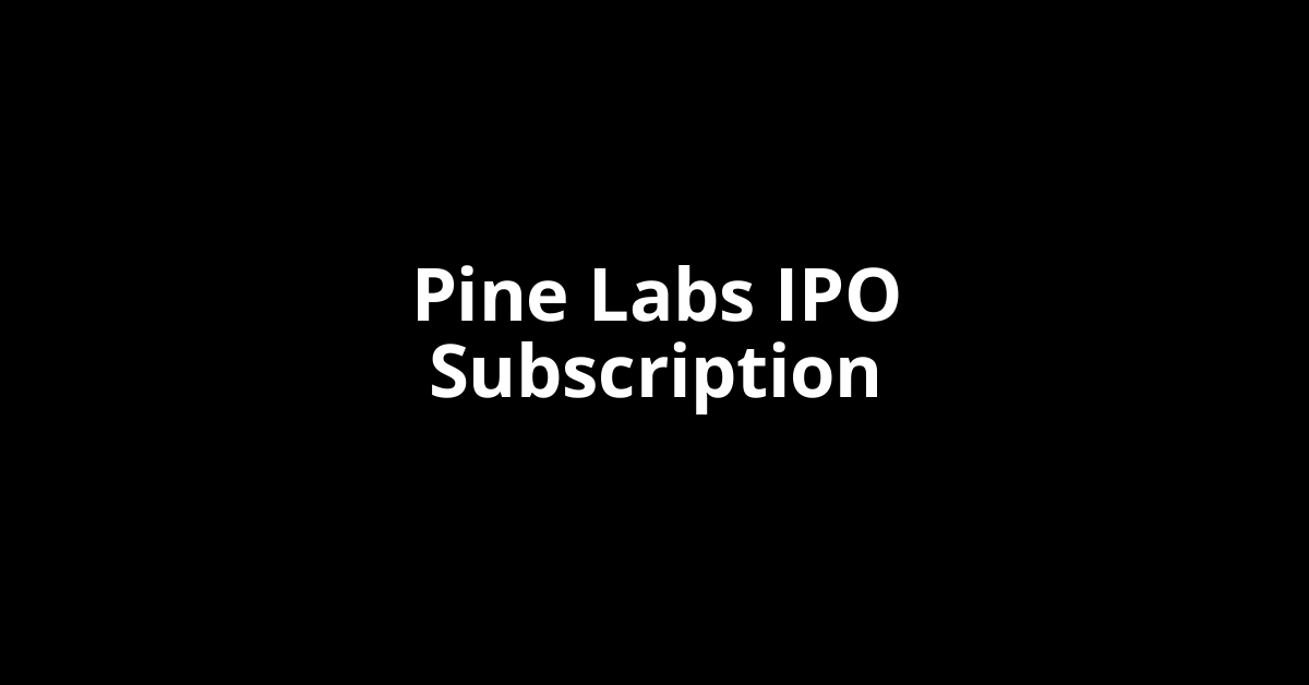 pine labs ipo subscription