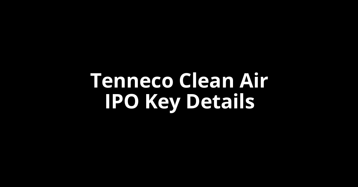 tenneco clean air ipo key details