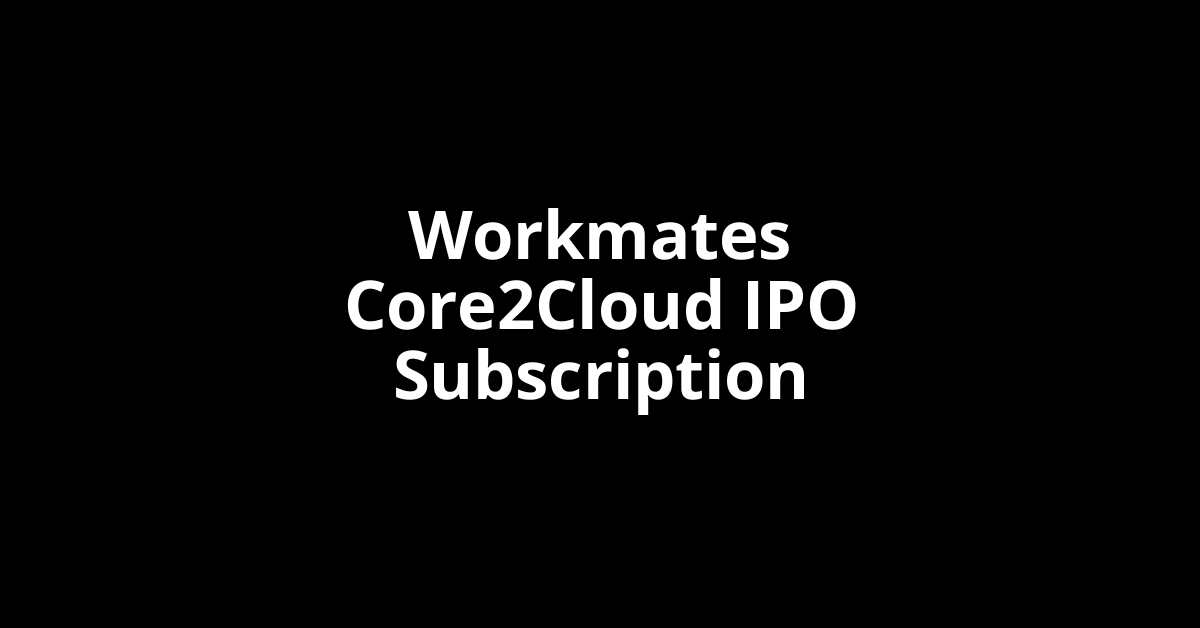 workmates core2cloud ipo subscription