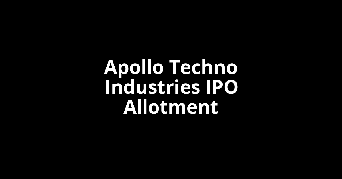 apollo techno industries ipo allotment
