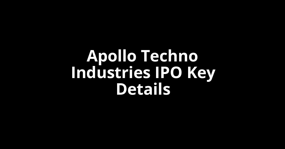apollo techno industries ipo key details