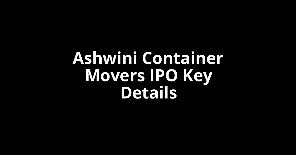 ashwini container movers ipo key details