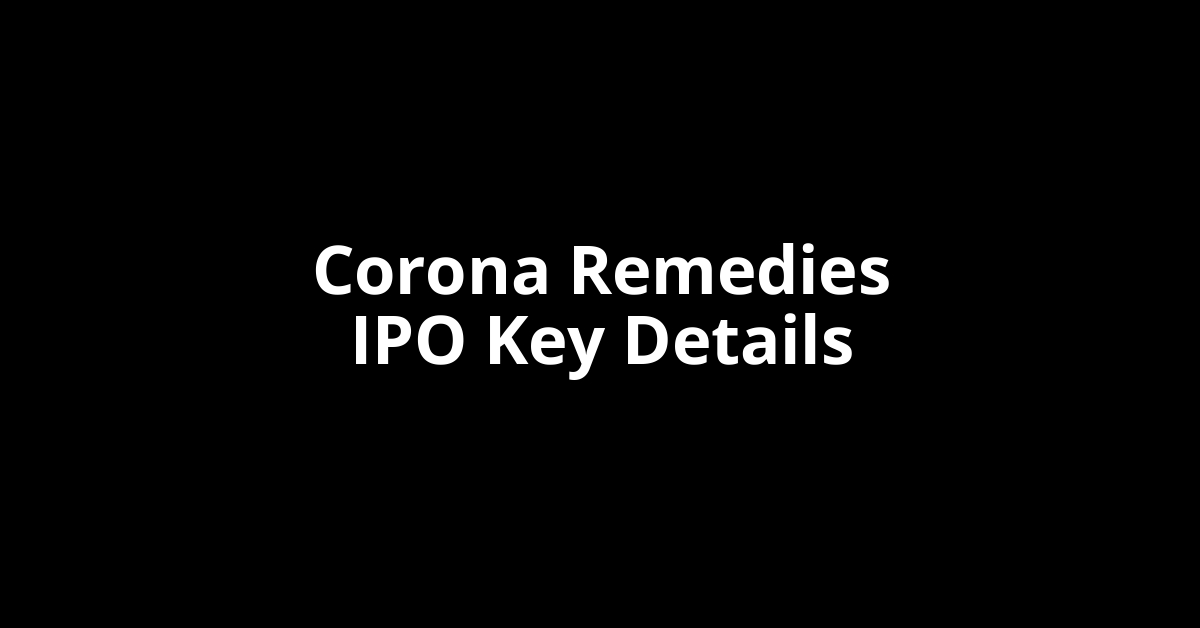 corona remedies ipo key details
