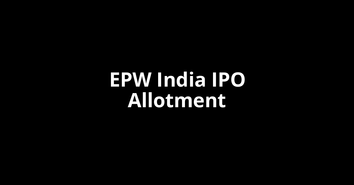 epw india ipo allotment