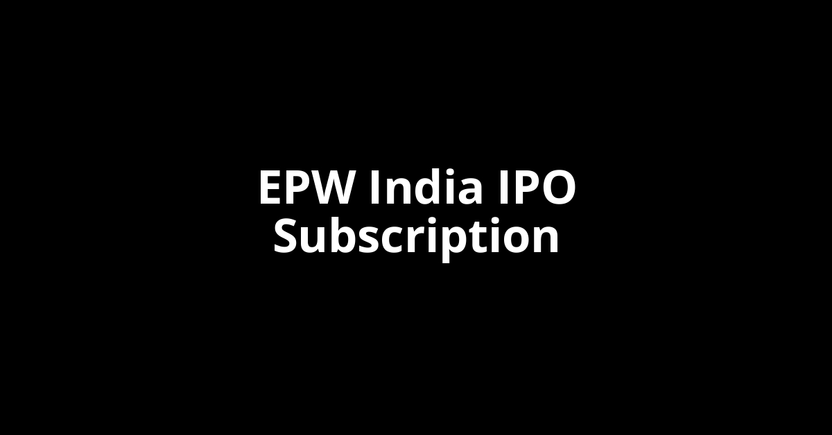 epw india ipo subscription