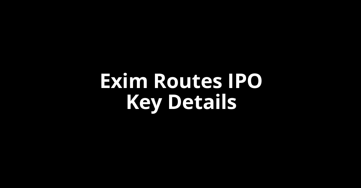 exim routes ipo key details