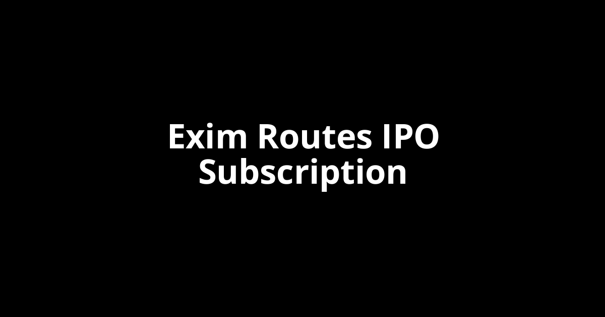 exim routes ipo subscription