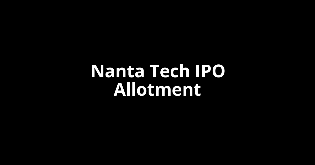 nanta tech ipo allotment