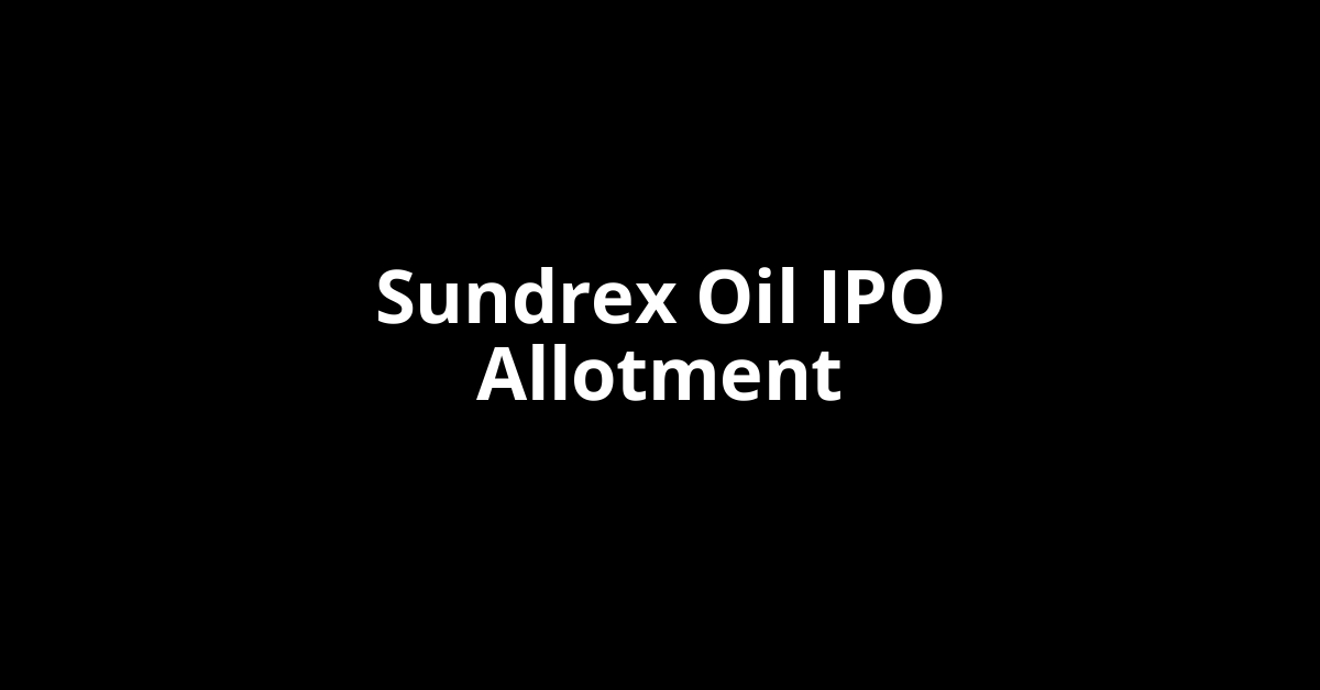 sundrex oil ipo allotment