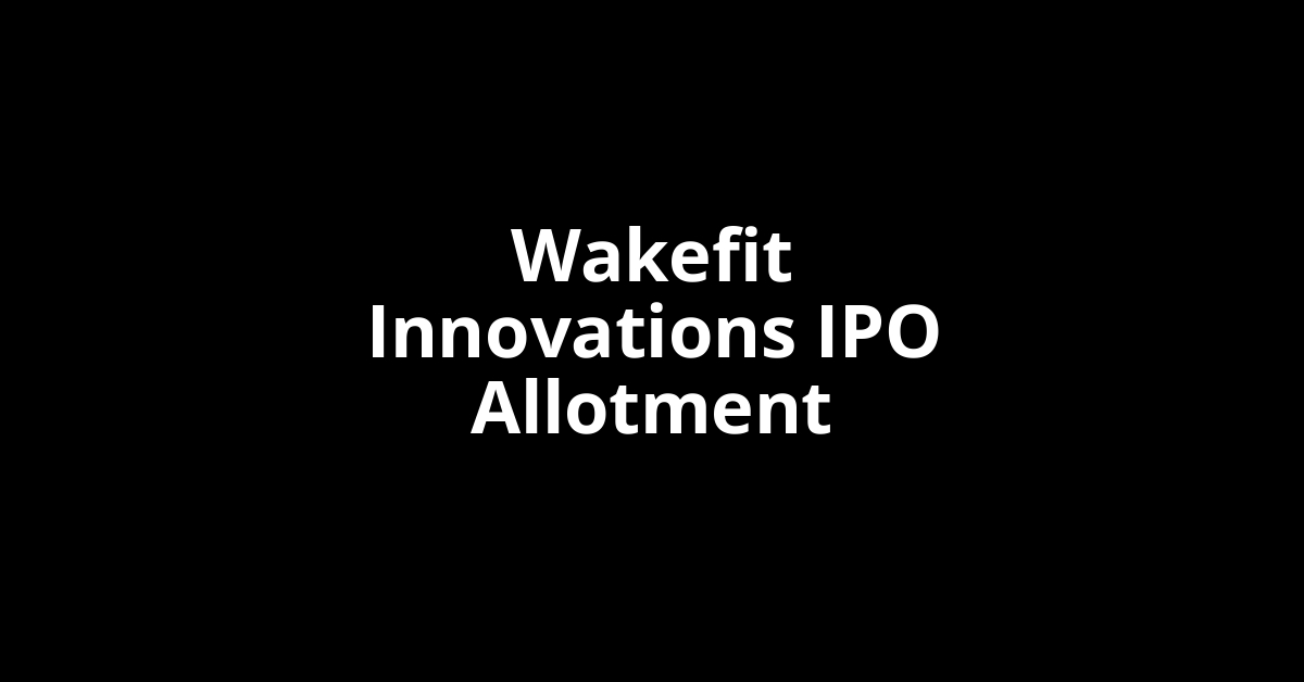 wakefit innovations ipo allotment