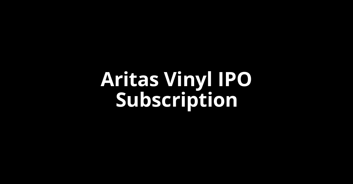 aritas vinyl ipo subscription
