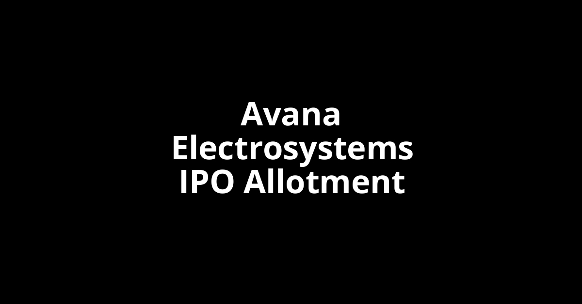avana electrosystems ipo allotment