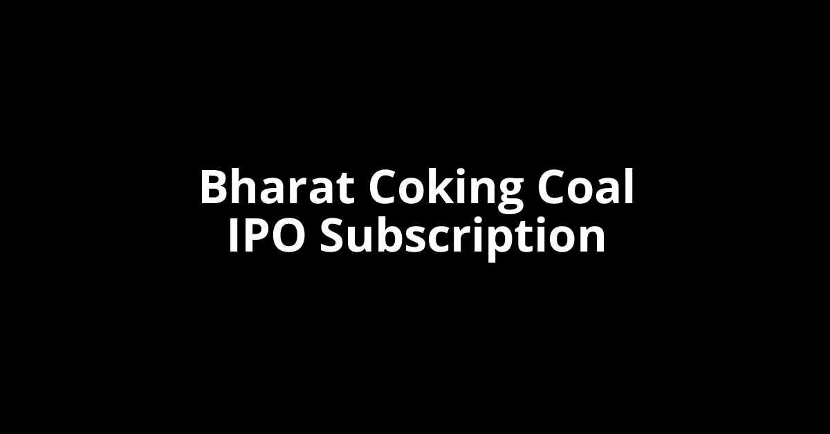 bharat coking coal ipo subscription