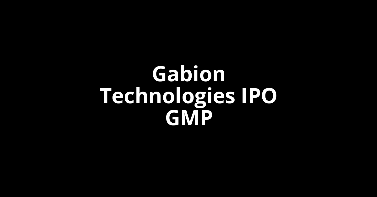 gabion technologies ipo gmp