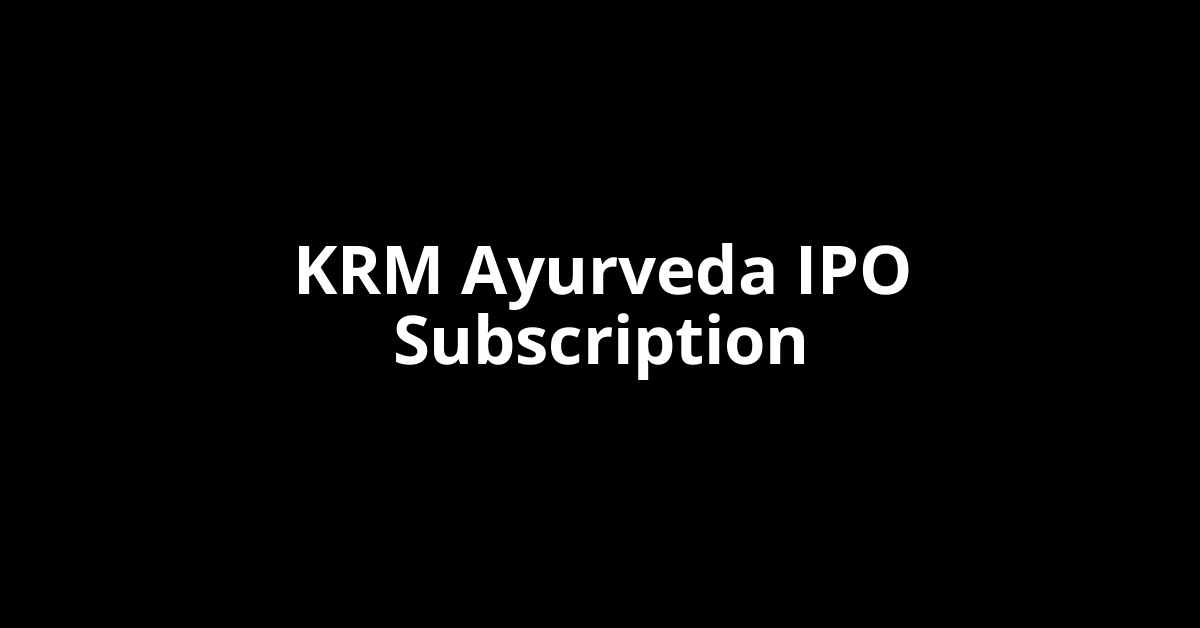 krm ayurveda ipo subscription