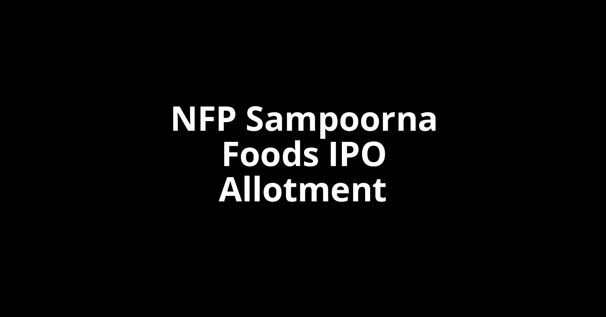 nfp sampoorna foods ipo allotment