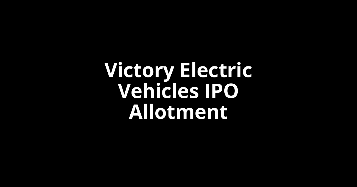victory electric vehicles ipo allotment