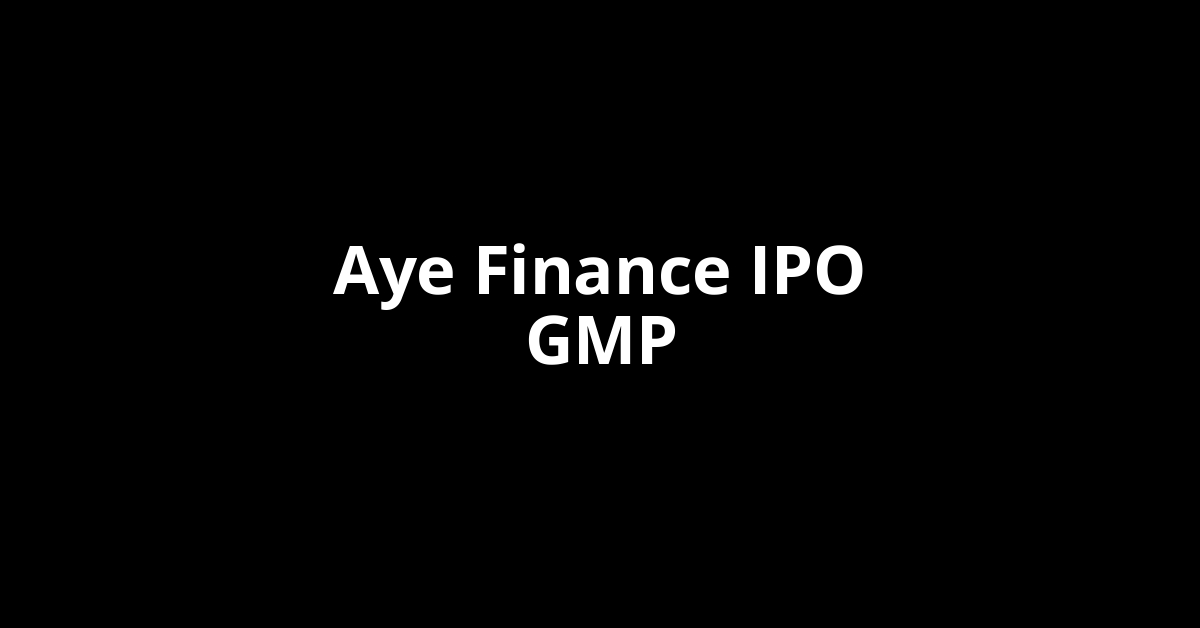 aye finance ipo gmp