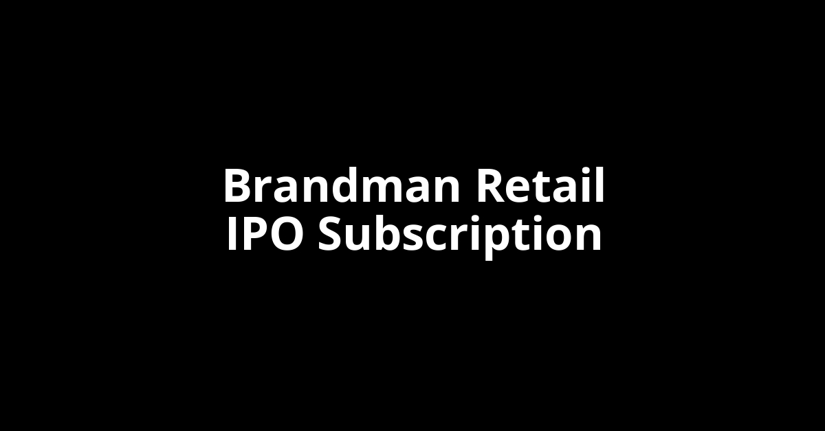 brandman retail ipo subscription