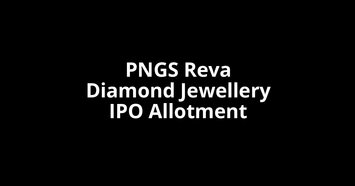 pngs reva diamond jewellery ipo allotment