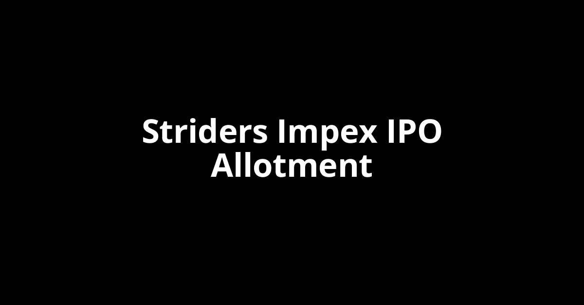 striders impex ipo allotment