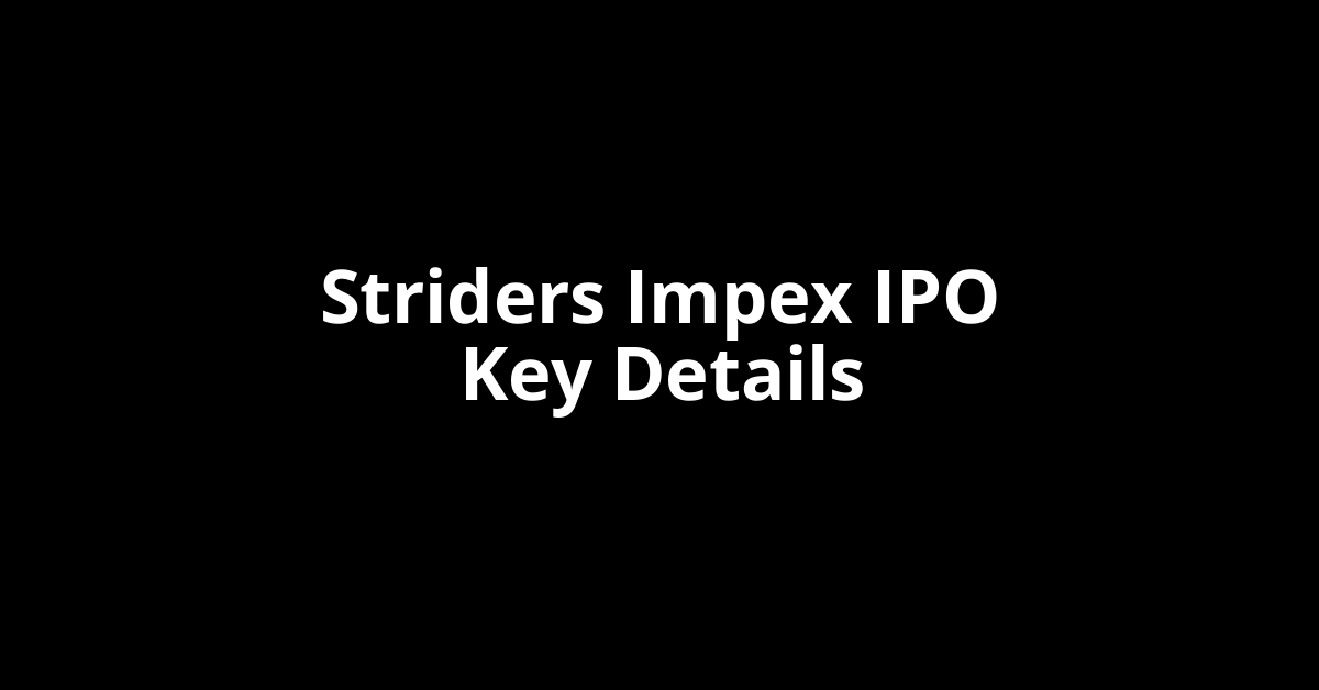 striders impex ipo key details