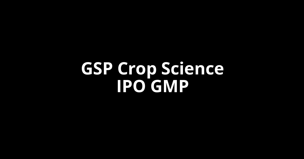 gsp crop science ipo gmp