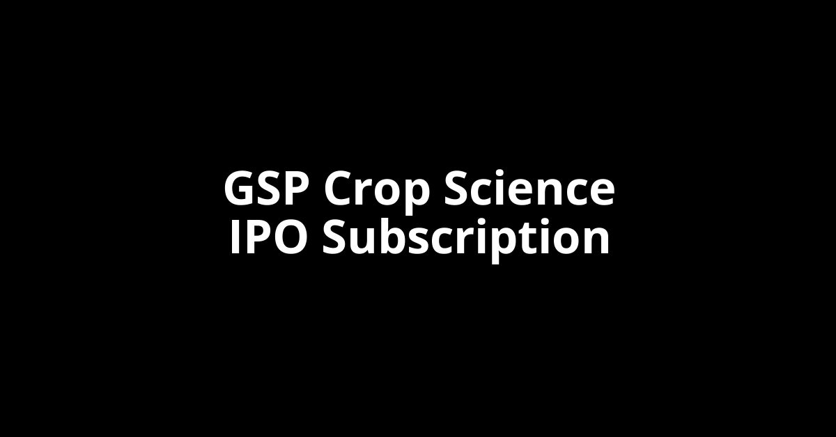gsp crop science ipo subscription