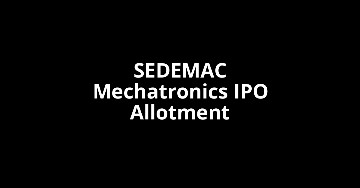 sedemac mechatronics ipo allotment