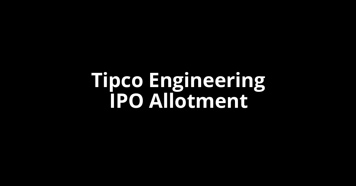 tipco engineering ipo allotment