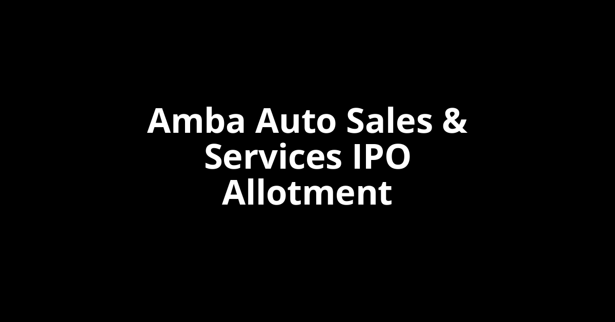 amba auto sales & services ipo allotment