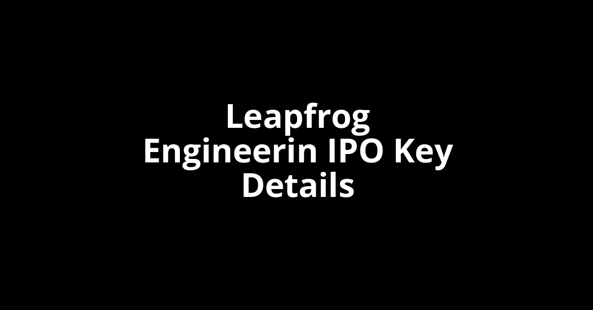 leapfrog engineerin ipo key details